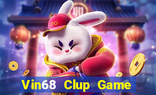 Vin68 Clup Game Bài 52Fun Đổi Thưởng