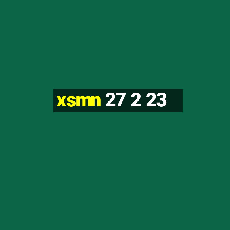 xsmn 27 2 23