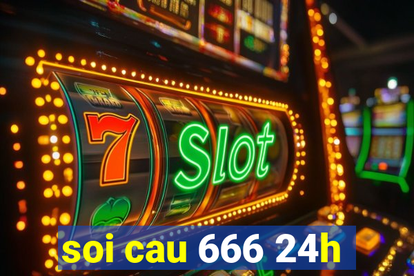 soi cau 666 24h