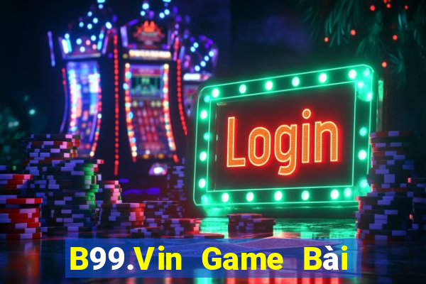 B99.Vin Game Bài 6 Lá