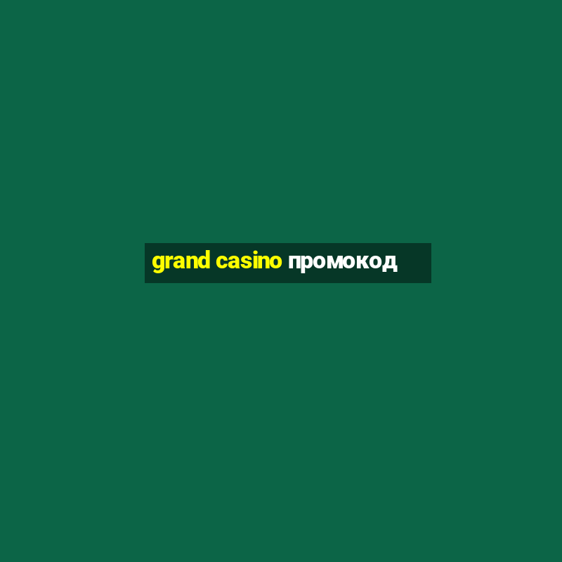 grand casino промокод