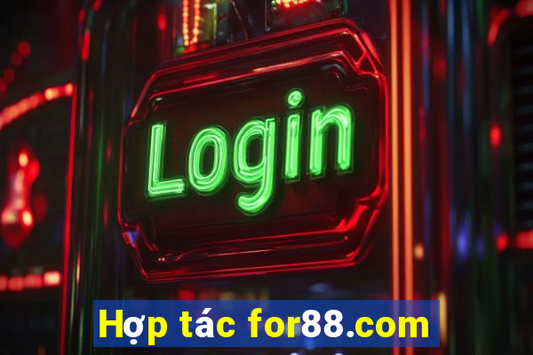 Hợp tác for88.com