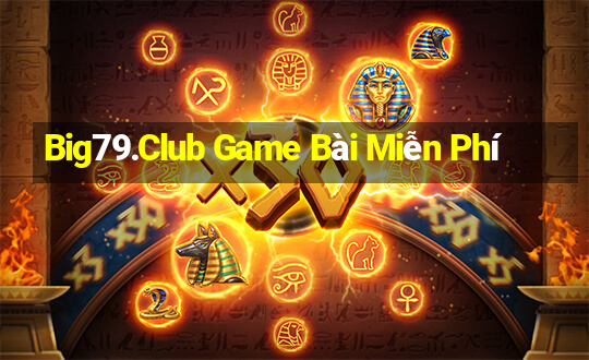 Big79.Club Game Bài Miễn Phí