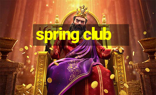 spring club