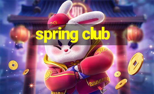 spring club