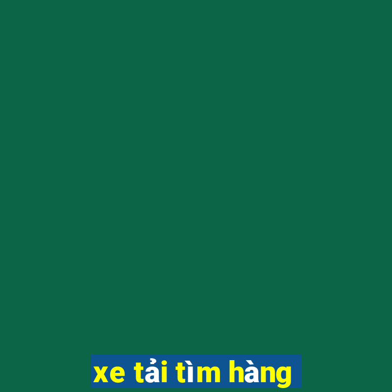 xe tải tìm hàng