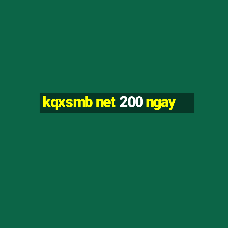 kqxsmb net 200 ngay