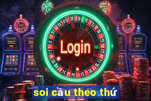 soi cầu theo thứ