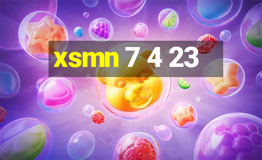 xsmn 7 4 23