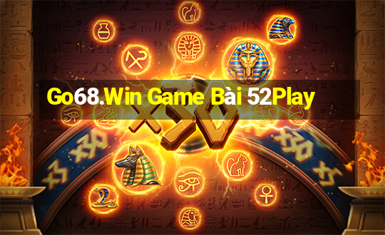 Go68.Win Game Bài 52Play