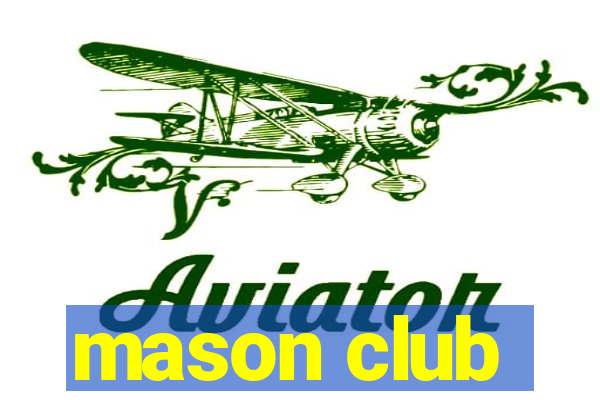 mason club