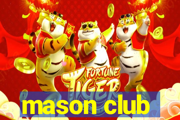 mason club