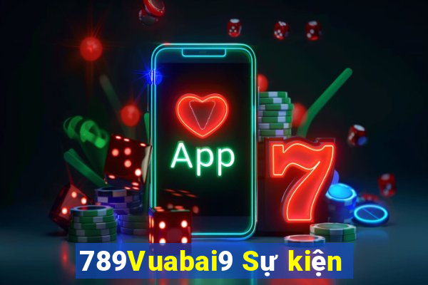 789Vuabai9 Sự kiện