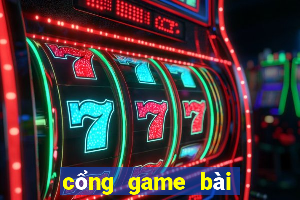 cổng game bài đổi thưởng 2019