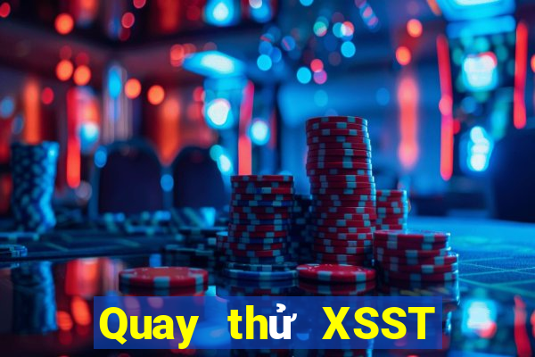 Quay thử XSST ngày 10