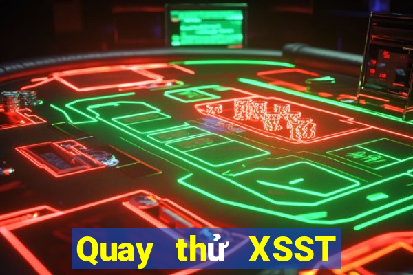 Quay thử XSST ngày 10