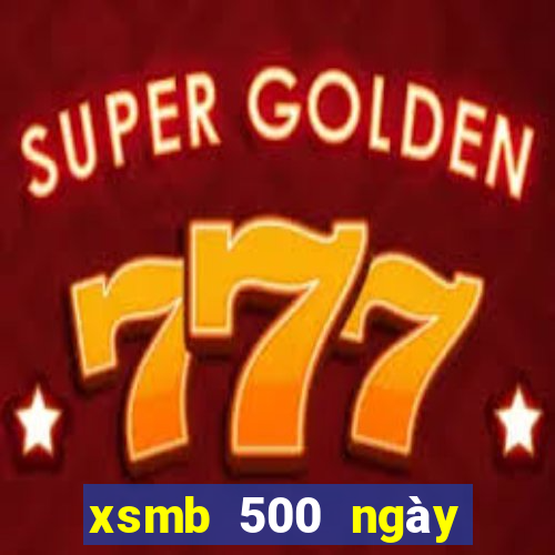 xsmb 500 ngày gần đây nhất