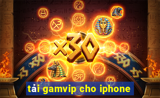 tải gamvip cho iphone