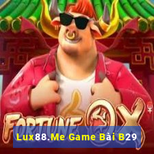 Lux88.Me Game Bài B29