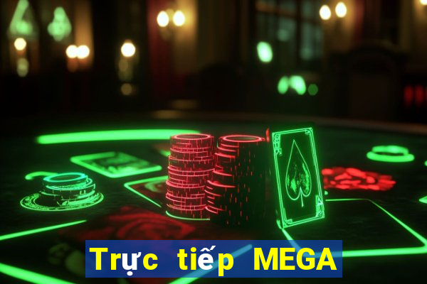 Trực tiếp MEGA 6 45 ngày 13