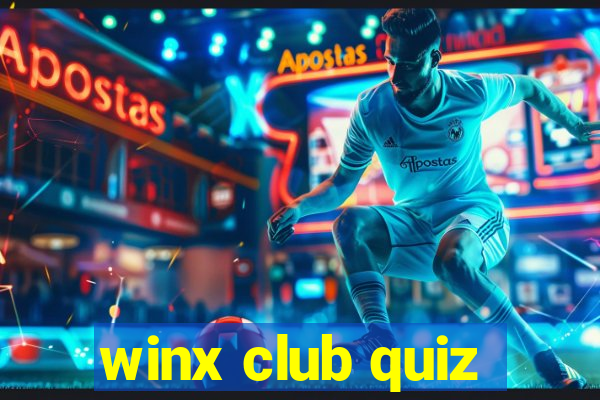 winx club quiz