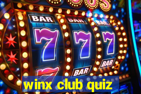 winx club quiz