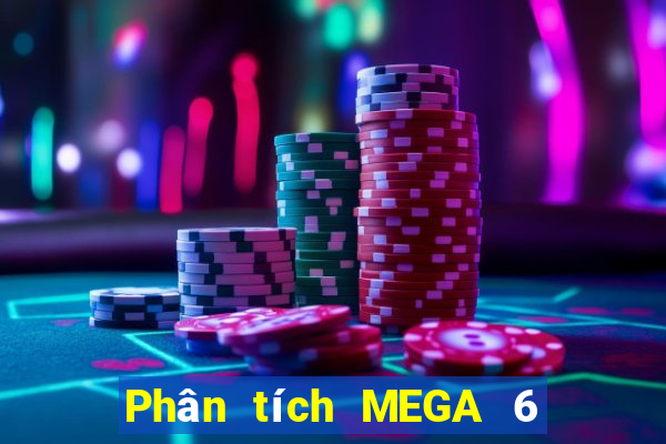 Phân tích MEGA 6 45 ngày 31