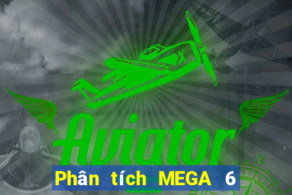 Phân tích MEGA 6 45 ngày 31