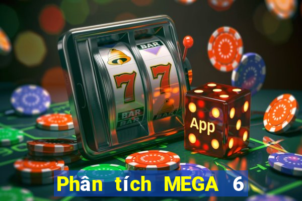 Phân tích MEGA 6 45 ngày 31