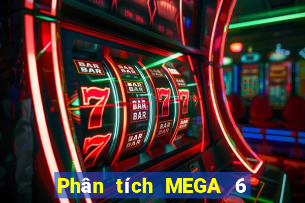 Phân tích MEGA 6 45 ngày 31