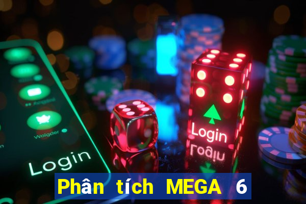 Phân tích MEGA 6 45 ngày 31