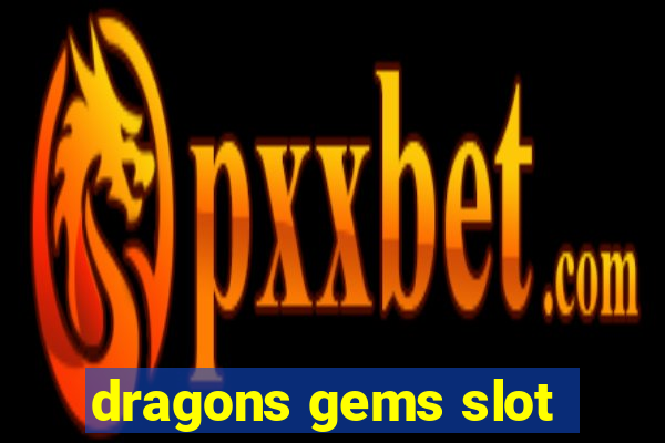 dragons gems slot