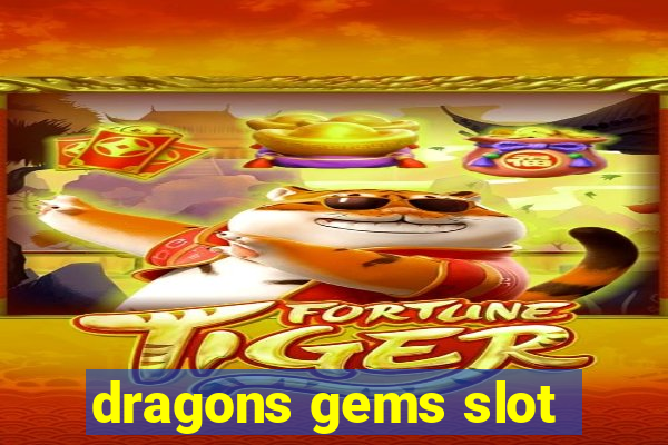 dragons gems slot