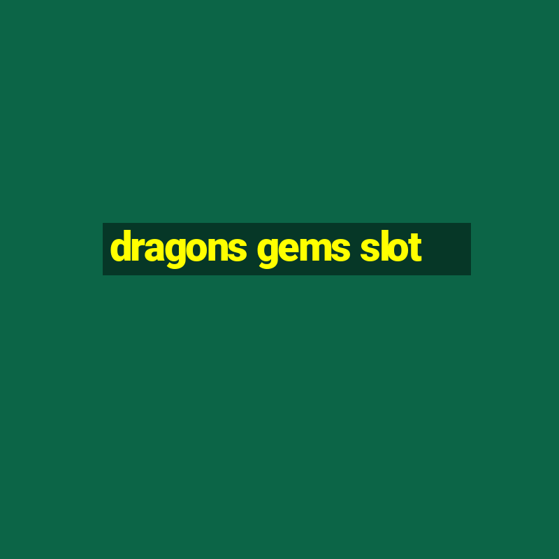 dragons gems slot