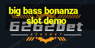 big bass bonanza slot demo