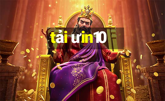 tải ưin10