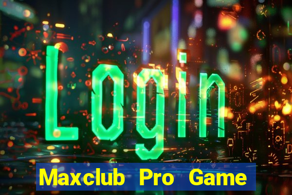 Maxclub Pro Game Bài Binh 9 Cây