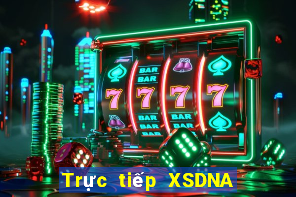 Trực tiếp XSDNA Chủ Nhật