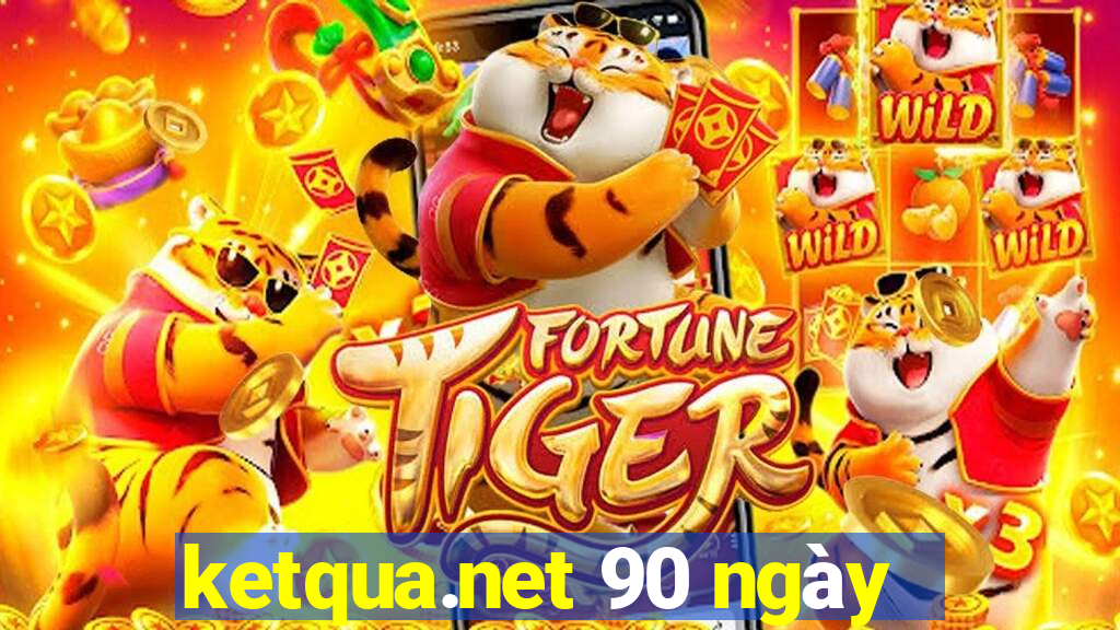 ketqua.net 90 ngày