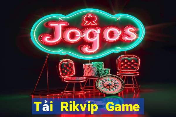 Tải Rikvip Game Bài Lá