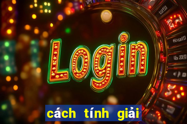 cách tính giải xổ số miền bắc