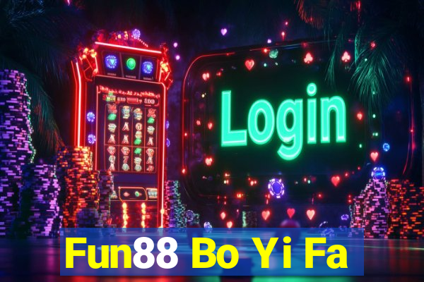 Fun88 Bo Yi Fa