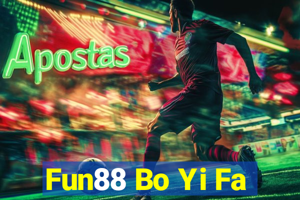 Fun88 Bo Yi Fa