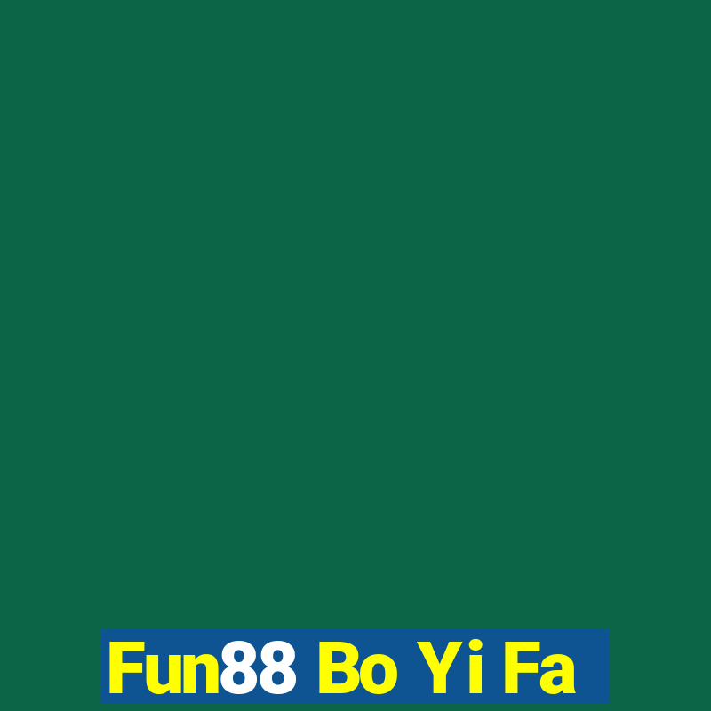 Fun88 Bo Yi Fa