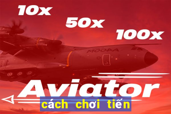 cách chơi tiến lên 6 lá