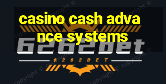 casino cash advance systems