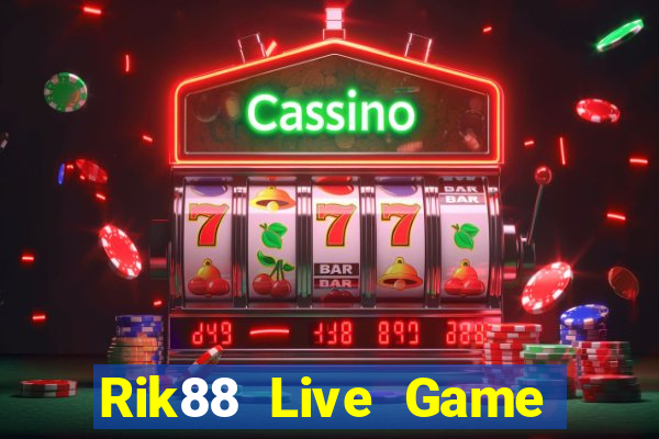 Rik88 Live Game Bài Tài Xỉu