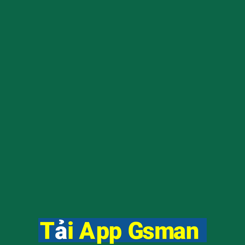 Tải App Gsman