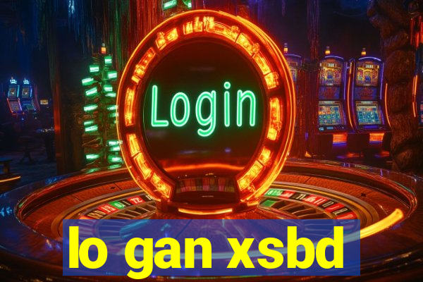 lo gan xsbd