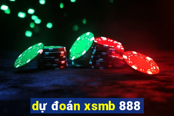 dự đoán xsmb 888